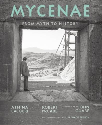 Mycenae: From Myth to History By:Guare, John Eur:195,11 Ден1:2099