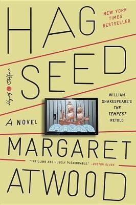 Hag-Seed : William Shakespeare's the Tempest Retold: A Novel By:Atwood, Margaret Eur:9,74 Ден2:599