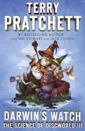 Darwin's Watch : The Science of Discworld III: A Novel By:Pratchett, Terry Eur:8,11 Ден2:1099