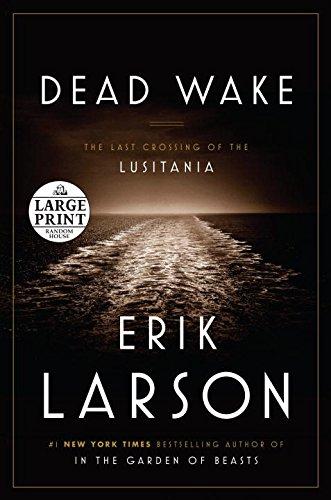 Large Print : Dead Wake By:Larson, Erik Eur:26  Ден3:1599