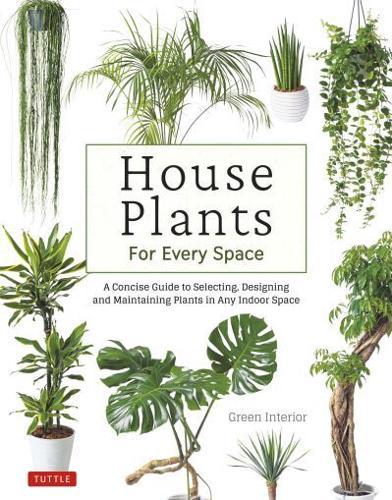 House Plants for Every Space By:Sato, Momoko Eur:34,13 Ден2:1199