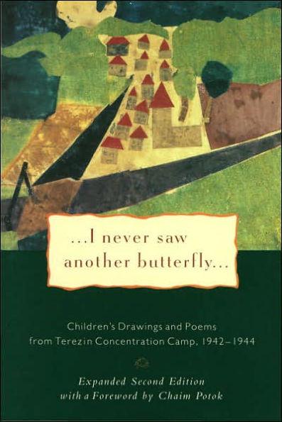 I Never Saw Another Butterfly : Children's Drawings and Poems from Terezin Concentration Camp, 1942-1944 By:Volavkova, Hana Eur:16,24 Ден2:999