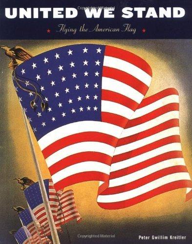 United We Stand : Flying the American Flag By:Kreitler, Peter Gwillim Eur:11.37 Ден1:599
