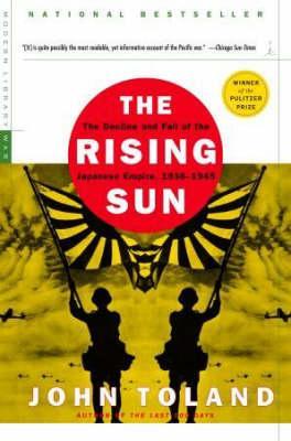 The Rising Sun : The Decline and Fall of the Japanese Empire, 1936-1945 By:Toland, John Eur:17,87 Ден2:1399