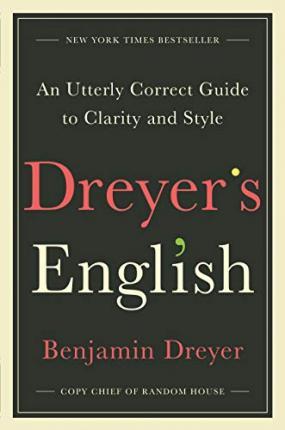 Dreyer's English : An Utterly Correct Guide to Clarity and Style By:Dreyer, Benjamin Eur:21,12 Ден2:1499