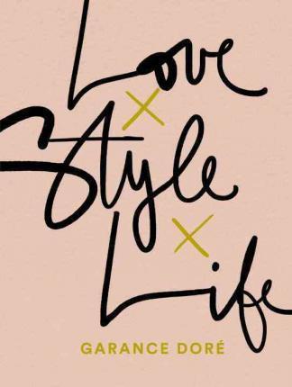 Love Style Life By:DORE, GARANCE Eur:17,87 Ден1:1599