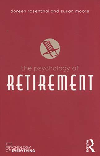 The Psychology of Retirement By:Rosenthal, Doreen Eur:60.15 Ден1:899