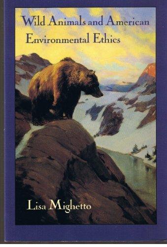 Wild Animals and American Environmental Ethics By:Mighetto, Lisa Eur:19.50 Ден1:899