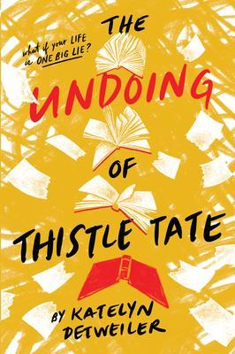 The Undoing of Thistle Tate By:Detweiler, Katelyn Eur:11,37 Ден2:799