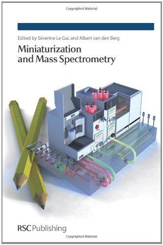 Miniaturization and Mass Spectrometry By:Gac, Severine Le Eur:165,84  Ден3:10199