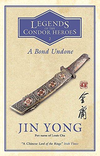A Bond Undone : Legends of the Condor Heroes Vol. 2 By:Yong, Jin Eur:8,11 Ден2:1099