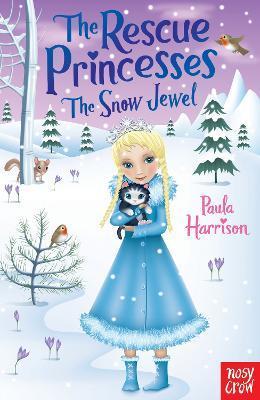 The Rescue Princesses: The Snow Jewel By:Harrison, Paula Eur:12,99 Ден2:499