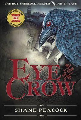 Eye Of The Crow : The Boy Sherlock Holmes, His First Case By:Peacock, Shane Eur:8,11 Ден2:699