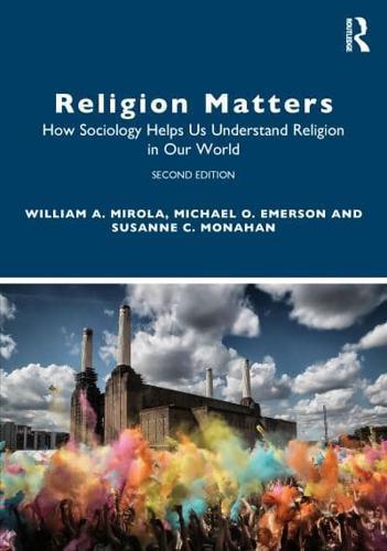 Religion Matters: How Sociology Helps Us Understand Religion in Our World By:A., William Eur:3,24 Ден1:4299