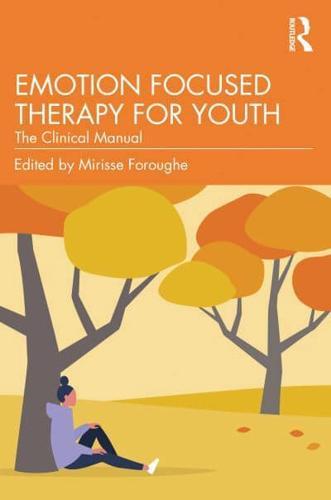 Emotion Focused Therapy for Youth By:Mirisse Foroughe Eur:53,64 Ден1:2399
