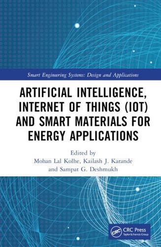 Artificial Intelligence, Internet of Things (IoT) and Smart Materials for Energy Applications - Smart Engineering Systems. Design and Applications By:Mohan Eur:144.70 Ден2:7899