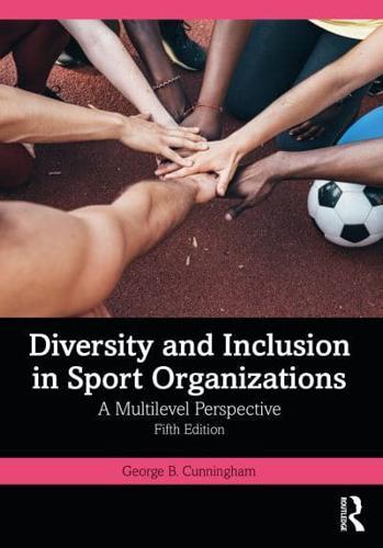 Diversity and Inclusion in Sport Organizations By:Cunningham, George B. Eur:73.15 Ден1:3599