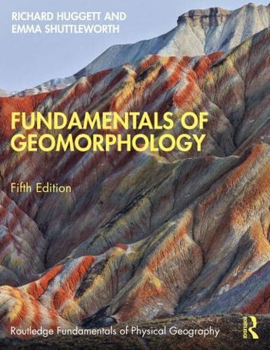 Fundamentals of Geomorphology - Routledge Fundamentals of Physical Geography By:Huggett, Richard J. Eur:120,31 Ден2:2899