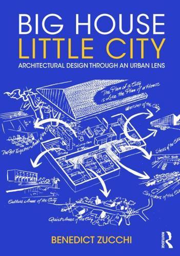 Big House Little City By:Zucchi, Benedict Eur:24.37 Ден1:2299