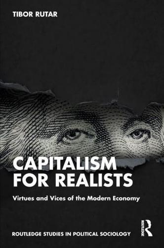 Capitalism for Realists By:Rutar, Tibor Eur:37.38 Ден1:2499