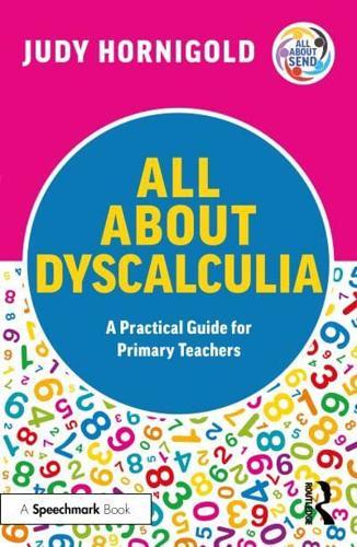 All About Dyscalculia By:Hornigold, Judy Eur:11.37 Ден1:1099
