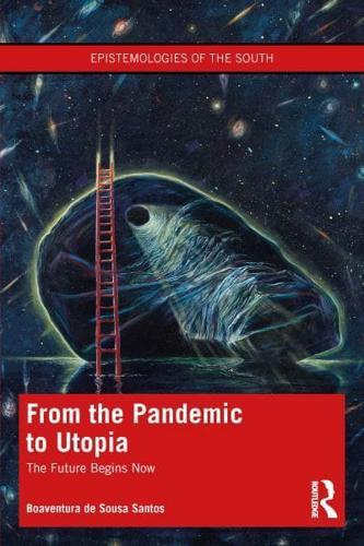 From the Pandemic to Utopia By:Santos, Boaventura de Sousa Eur:11.37 Ден2:2399