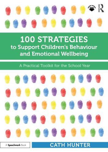 100 Strategies to Support Children's Behaviour and Emotional Wellbeing By:Hunter, Cath Eur:4.86 Ден2:1799