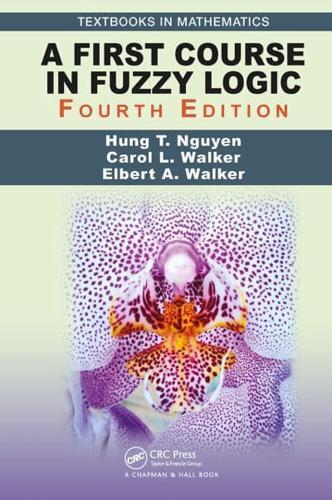 A First Course in Fuzzy Logic - Textbooks in Mathematics By:Walker, E. Eur:69.90 Ден1:3099