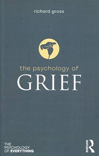 The Psychology of Grief By:Gross, Richard Eur:793,48 Ден1:899