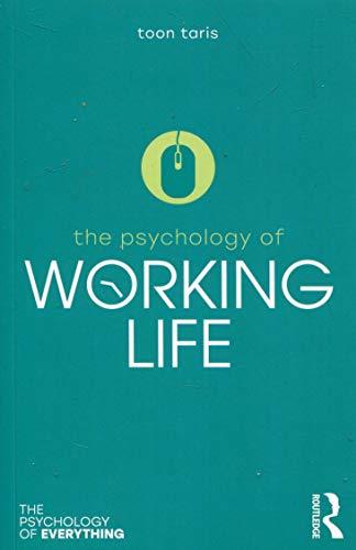 The Psychology of Working Life By:Taris, Toon W. Eur:131.69 Ден1:899