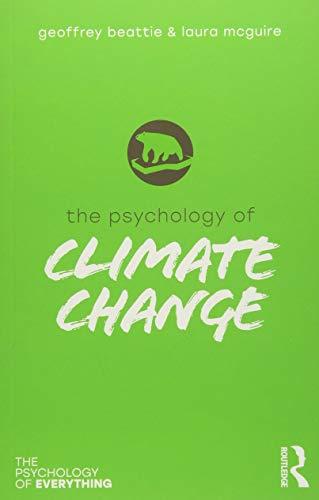 The Psychology of Climate Change By:Beattie, Geoffrey Eur:14.62 Ден1:899