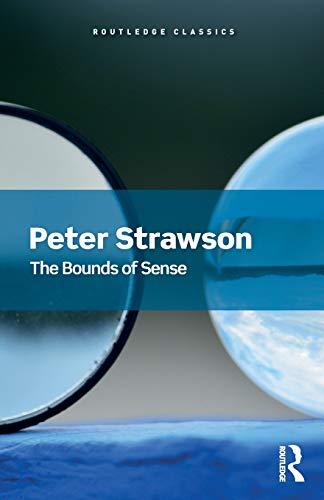 The Bounds of Sense : An Essay on Kant's Critique of Pure Reason By:Strawson, Peter Eur:9,74 Ден2:1299