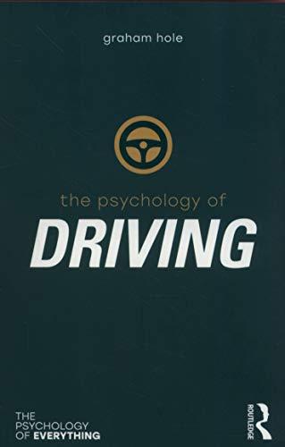 Psychology of Driving By:Hole, Graham J. Eur:22.75 Ден1:899
