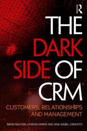 The Dark Side of CRM : Customers, Relationships and Management By:Nguyen, Bang Eur:30,88 Ден1:2799