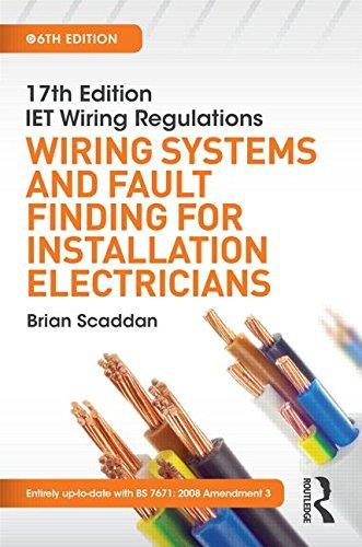 IET Wiring Regulations: Wiring Systems and Fault Finding for Installation Electricians, 6th ed By:Scaddan, Brian Eur:48,76 Ден2:1199