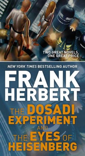 The Dosadi Experiment and the Eyes of Heisenberg : Two Classic Works of Science Fiction By:Herbert, Frank Eur:39,01 Ден2:599
