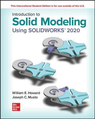 ISE Introduction to Solid Modeling Using SOLIDWORKS 2020 By:Howard, William Eur:48,76  Ден3:2999