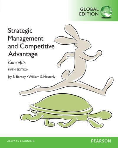 Strategic Management and Competitive Advantage By:Hesterly, William S. Eur:53,64 Ден1:2099