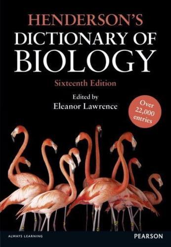 Henderson's Dictionary of Biology By:Lawrence, Eleanor Eur:35.76 Ден1:1999