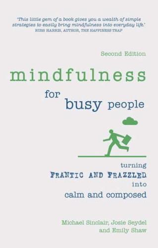 Mindfulness for Busy People By:Shaw, Emily Eur:17,87 Ден2:999
