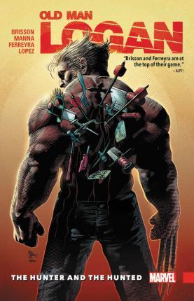 Wolverine: Old Man Logan Vol. 9 - The Hunter And The Hunted By:Brisson, Ed Eur:39,01 Ден2:899