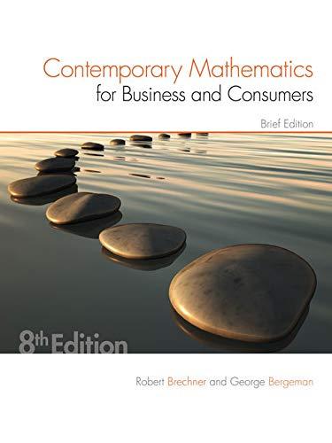 Contemporary Mathematics for Business & Consumers, Brief Edition By:Brechner, Robert A. Eur:60.15  Ден3:3699