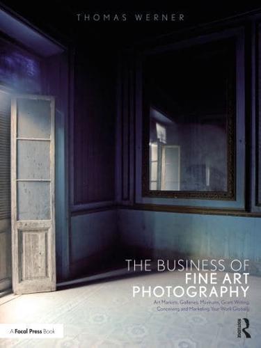 The Business of Fine Art Photography By:Werner, Thomas Eur:14,62 Ден2:2499