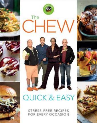The Chew Quick & Easy : Stress-Free Recipes for Every Occasion By:Chew, The Eur:24,37 Ден2:1299
