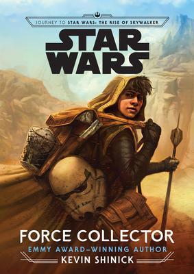 Journey to Star Wars: The Rise of Skywalker Force Collector By:Shinick, Kevin Eur:4,86 Ден2:1099