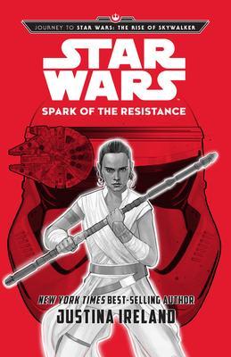 Journey to Star Wars: The Rise of Skywalker: Spark of the Resistance By:Ireland, Justina Eur:42.26 Ден2:999