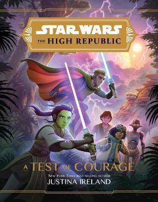 Star Wars The High Republic: A Test Of Courage By:Ireland, Justina Eur:12,99 Ден2:799