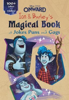 Onward: Ian and Barley's Magical Book of Jokes, Puns, and Gags By:Books, Disney Eur:8.11 Ден2:299