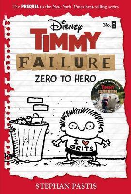 Timmy Failure: Zero To Hero : (Timmy Failure Prequel) By:Pastis, Stephan Eur:6.49 Ден2:899