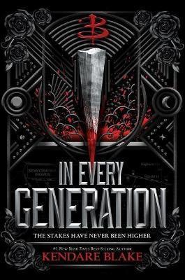 In Every Generation : (In Every Generation, Book 1) By:Blake, Kendare Eur:16.24 Ден2:1099